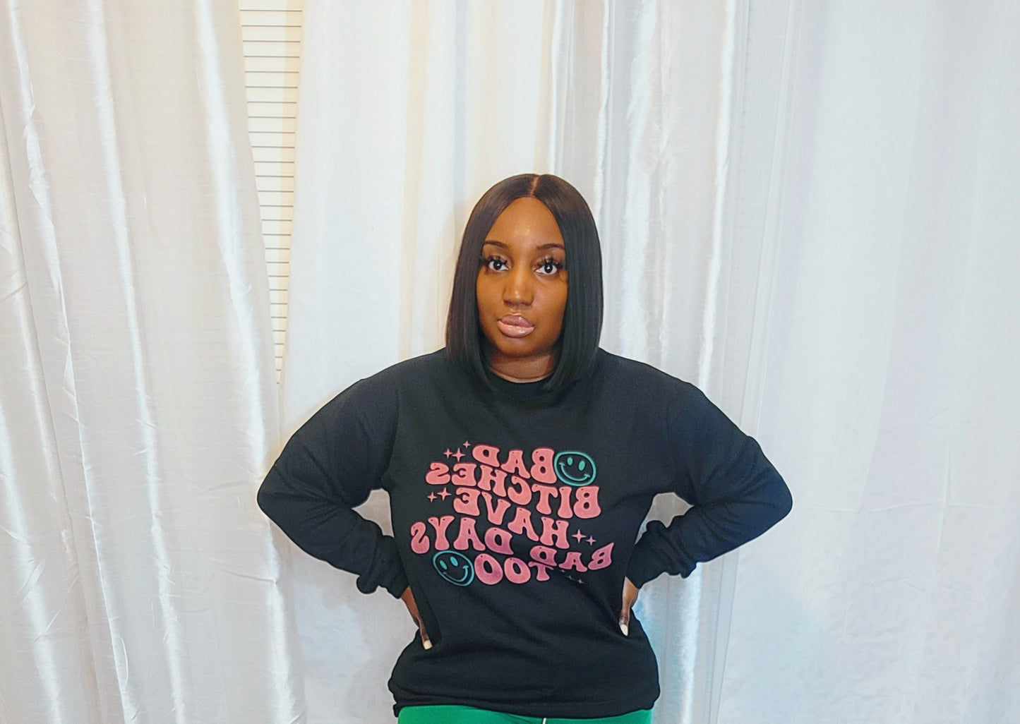 "Bad B*tche$ have Bad Days too" Unisex Sweatshirt